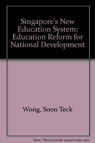 Singapore's New Education System: Education Reform for National Development