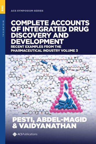 Complete Accounts of Integrated Drug Discovery and Development: Recent Examples from the Pharmaceutical Industry Volume 3