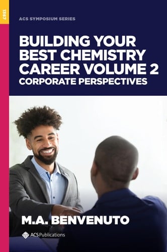 Building Your Best Chemistry Career Volume 2: Corporate Perspectives