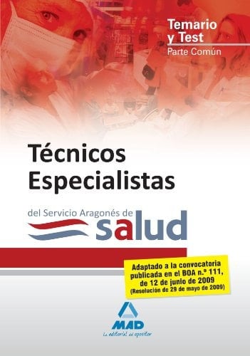 Técnicos especialistas del servicio aragonés de salud. Temario común y test