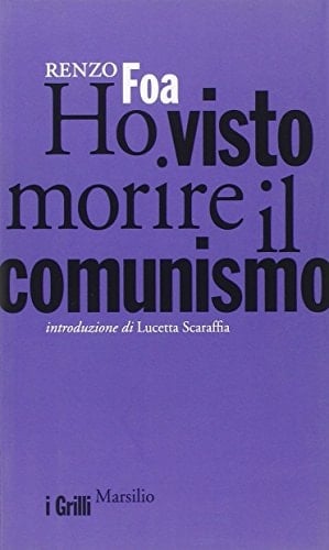 Ho visto morire il comunismo