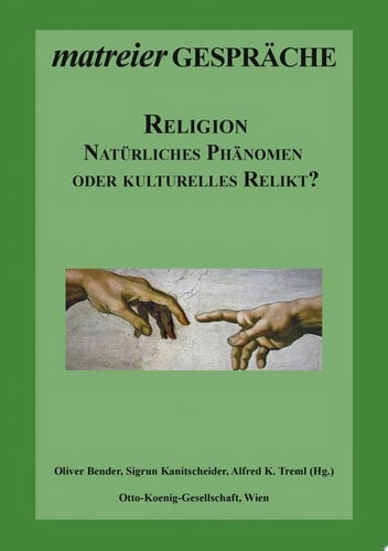 Religion matreier Gespräche Religion Natürliches Phänomen oder kulturelles Relikt?