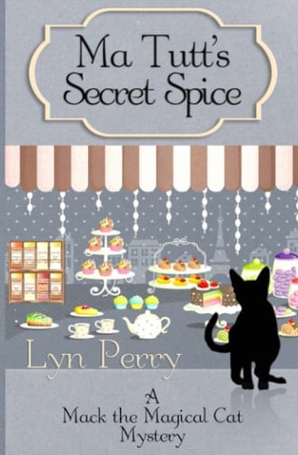 Ma Tutt's Secret Spice (A Mack the Magical Cat Mystery)