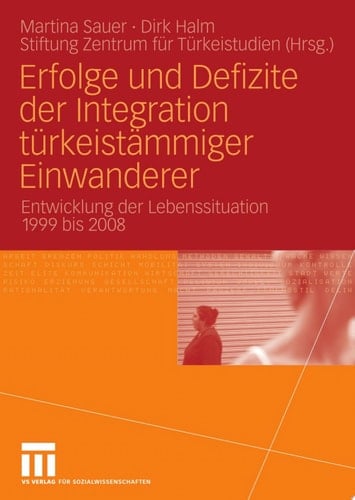 Erfolge und Defizite der Integration türkeistämmiger Einwanderer