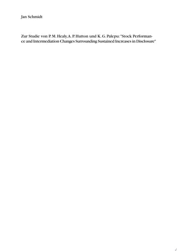 Zur Studie von P. M. Healy, A. P. Hutton und K. G. Palepu: "Stock Performance and Intermediation Changes Surrounding Sustained Increases in Disclosure"
