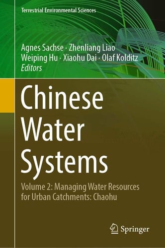 Chinese Water Systems Volume 2: Managing Water Resources for Urban Catchments: Chaohu
