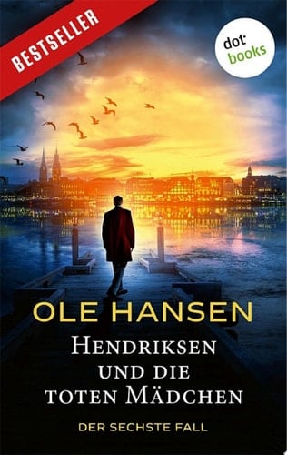 Hendriksen und die toten Mädchen Der sechste Fall