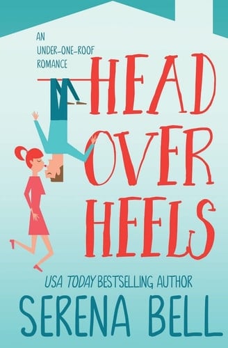 Head Over Heels A Steamy Single Dad Romantic Comedy