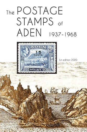The Postage Stamps of Aden 1937-1968