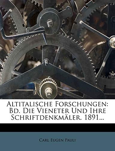 Altitalische Forschungen von Dr. Carl Pauli. (German Edition)