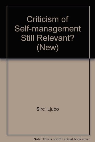 Criticism of Self-management Still Relevant? A Collection of Papers