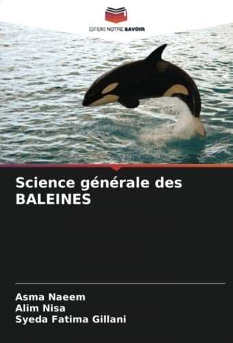 Science générale des BALEINES (French Edition)