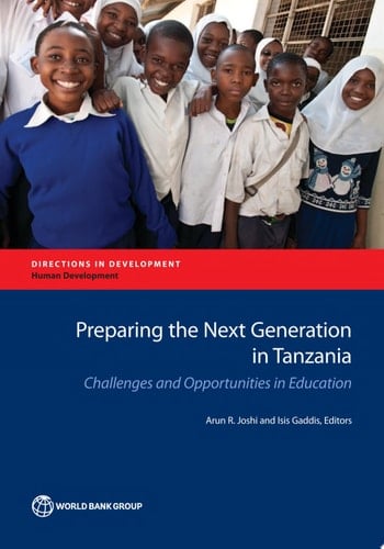 Preparing the Next Generation in Tanzania Challenges and Opportunities in Education