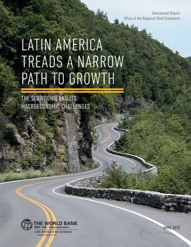 LAC Semiannual Report April 2015 Latin America Treads a Narrow Path to Growth: The Slowdown and Its Macroeconomic Challenges