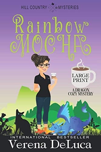 Rainbow Mocha A Dragon Cozy Mystery
