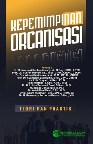 KEPEMIMPINAN ORGANISASI : Teori dan Praktik