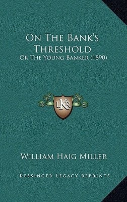 On The Bank's Threshold: Or The Young Banker (1890)