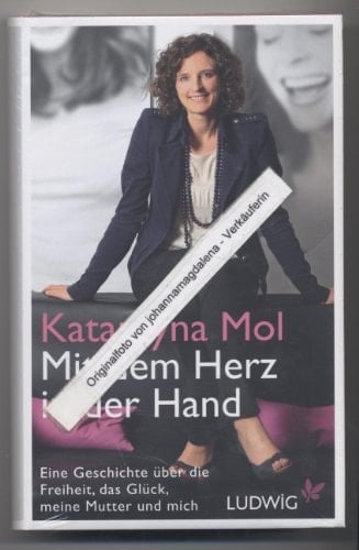 Mit dem Herz in der Hand eine Geschichte über die Freiheit, das Glück, meine Mutter und mich