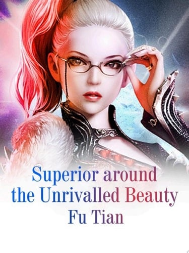 Superior around the Unrivalled Beauty Volume 1