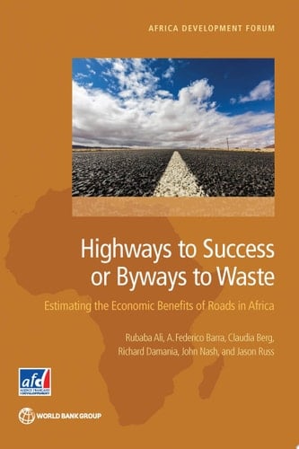 Highways to Success or Byways to Waste Estimating the Economic Benefits of Roads in Africa