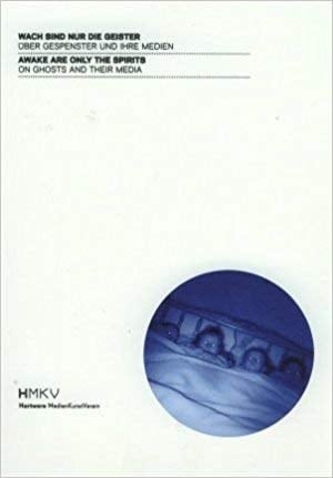 Awake are only the spirits on ghosts and their media