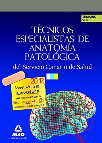 Técnicos especialistas de anatomía patológica del servicio canario de salud. Temario volumen ii