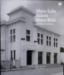Masa lalu dalam masa kini arsitektur di Indonesia