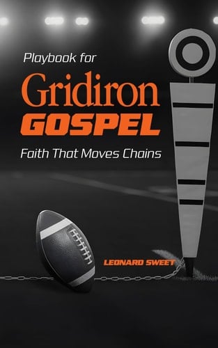 Playbook for Gridiron Gospel Faith That Moves Chains