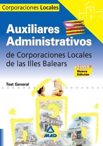 Auxiliares administrativos de corporaciones locales. Illes balears. Test general