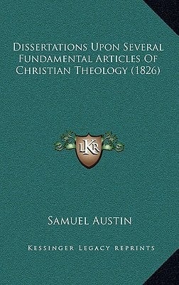 Dissertations Upon Several Fundamental Articles Of Christian Theology (1826)