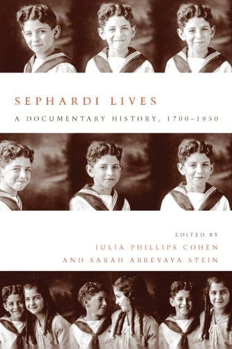 Sephardi Lives A Documentary History, 1700–1950