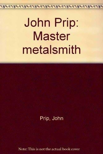 John Prip Master Metalsmith