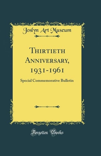 Thirtieth Anniversary, 1931-1961 Special Commemorative Bulletin (Classic Reprint)