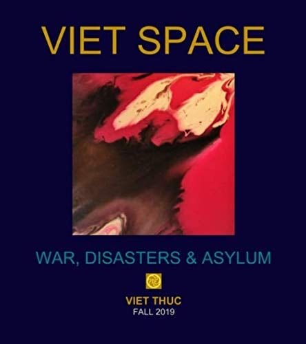 VIET SPACE, WAR DISASTERS & ASYLUM