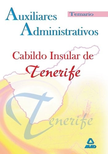 Auxiliares administrativos del cabildo insular de tenerife. Temario