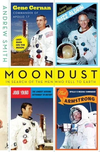 Moondust In Search of the Men Who Fell to Earth
