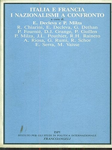 Italia e Francia: I nazionalismi a confronto (Comitato italo-francese di studi storici) (Italian Edition)
