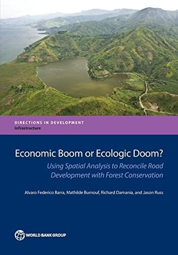Economic Boom or Ecologic Doom? Using Spatial Analysis to Reconcile Road Development with Forest Conservation