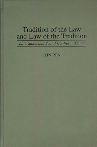 Tradition of the Law and Law of the Tradition Law, State, and Social Control in China