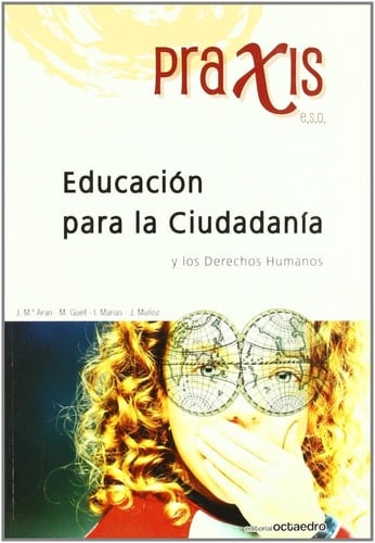 Educación para la Ciudadanía y los Derechos Humanos Praxis E.S.O.
