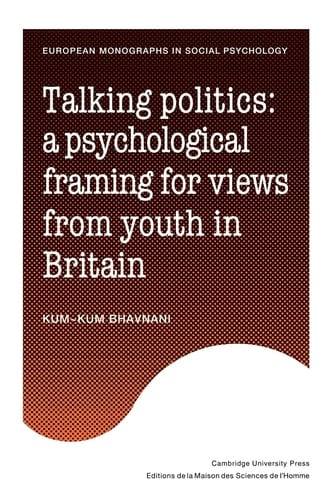 Talking Politics A Psychological Framing of Views from Youth in Britain
