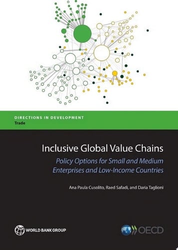 Inclusive Global Value Chains Policy Options for Small and Medium Enterprises and Low-Income Countries