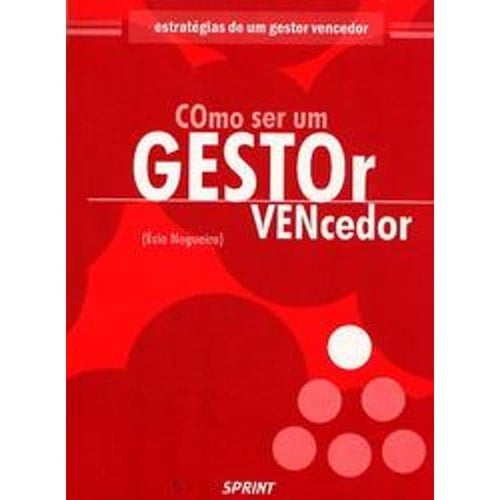 Como Ser Um Gestor Vencedor