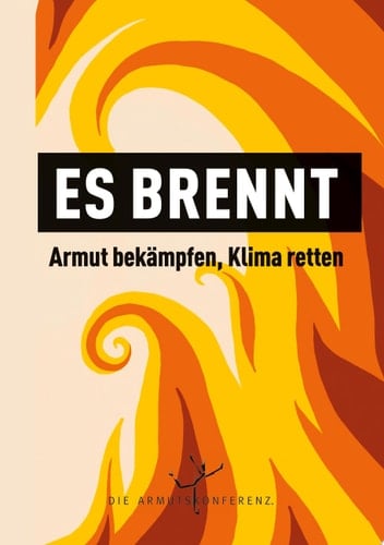 Es brennt Armut bekämpfen, Klima retten