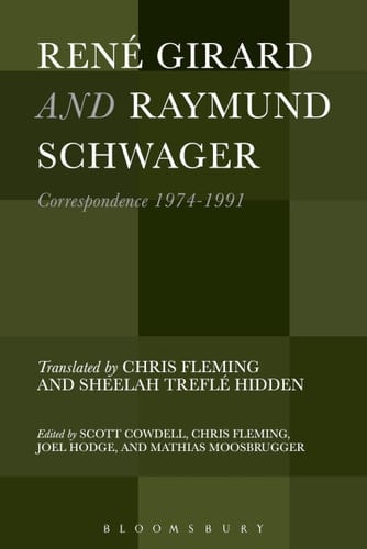 René Girard and Raymund Schwager Correspondence 1974-1991