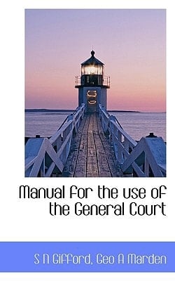 Manual for the use of the General Court