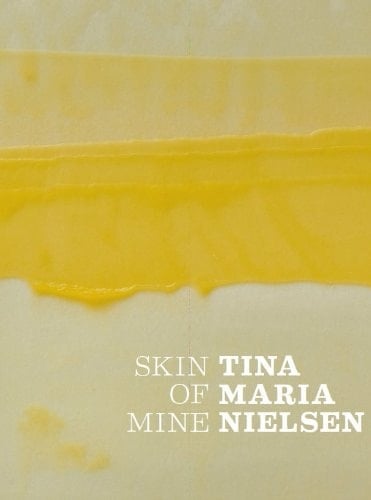 Skin of mine Tina Maria Nielsen