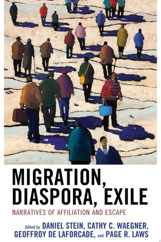 Migration, Diaspora, Exile Narratives of Affiliation and Escape