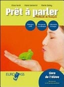 Pret a parler. Livre élève-Cahier-Portfolio. Per le Scuole superiori. Con CD Audio. Con CD-ROM. Con espansione online