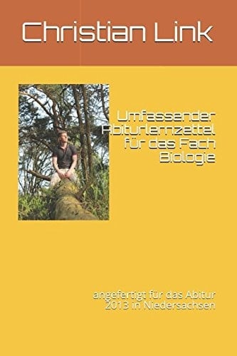 Umfassender Abiturlernzettel Für das Fach Biologie Angefertigt Für das Abitur 2013 in Niedersachsen